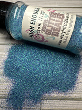 Load image into Gallery viewer, HIGH ENOUGH